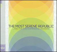 ...And the Ever Expanding Universe von The Most Serene Republic