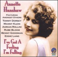 I've Got a Feeling I'm Falling von Annette Hanshaw