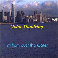 I'm from Over the Water von John Standring