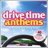 Drive Time Anthems von Various Artists