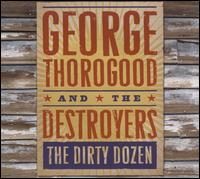 Dirty Dozen von George Thorogood