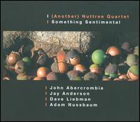 Something Sentimental von (Another) Nuttree Quartet