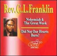 Nehemiah and the Great Work/Did Not Our Hearts Burn von Rev. C.L. Franklin