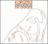 Mind of Its Own, Vol. 2: The Upgrade von Karizma