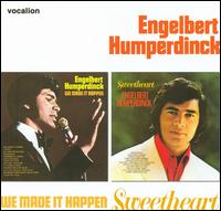 We Made It Happen/Sweetheart von Engelbert Humperdinck