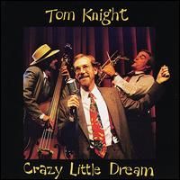 Crazy Little Dream von Tom Knight