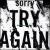 Sorry Try Again von Belladonnakillz