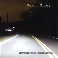 Beyond the Headlights von Keith Miles