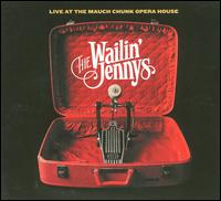 Live at the Mauch Opera House von The Wailin' Jennys