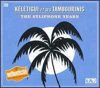 Syliphone Years von Keletigui et Ses Tambourinis