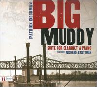 Big Muddy: Suite for Clarinet & Piano von Richard Stoltzman