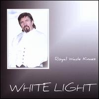 White Light von Royal Wade Kimes
