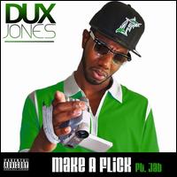 Make a Flick von Dux Jones