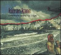 Somewhere Beyond the Roses von Kieran Kane