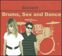 Drums, Sex and Dance von Souvenir