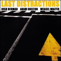 Last Distractions von Josh Berman