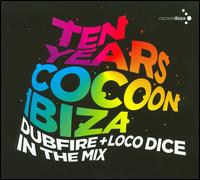 In the Mix: Ten Years Cocoon Ibiza von Dubfire