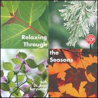 Relaxing Through the Seasons von Joan Borysenko