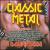 Classic Metal: A Double Dose von Various Artists