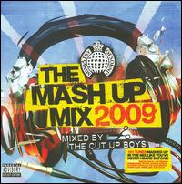 Mash Up Mix: 2009 Mixed by the Cut Up Boys von The Cut Up Boys