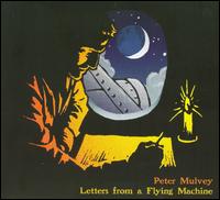 Letters from a Flying Machine von Peter Mulvey