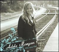 This One Life von Adele Morgan