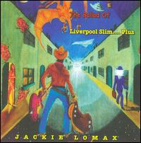 Ballad of Liverpool Slim von Jackie Lomax
