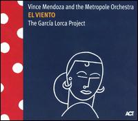 Viento: The Garcia Lorca Project von Vince Mendoza