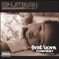 First Born Overdue [Bonus Tracks] von East Flatbush Project