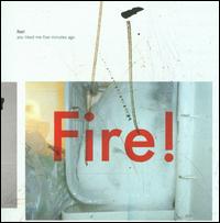 You Liked Me Five Minutes Ago von Fire!