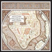 Adventures in the Land of the Good Groove von Nile Rodgers