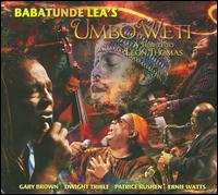 Umbo Weti: A Tribute to Leon Thomas von Babatunde Lea