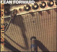 Lean Forward von The Bottle Rockets