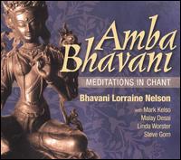 Amba Bhavani Mediations in Chant von Bhavani Lorraine Nelson