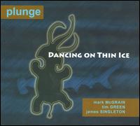 Dancing on Thin Ice von Plunge