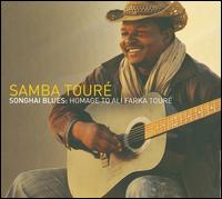 Songhai Blues: Homage to Ali Farka Toure von Samba Toure