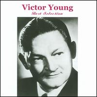 Best Selection von Victor Young