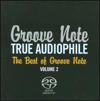 True Audiophile: The Best of Groove Note, Vol. 2 von Various Artists