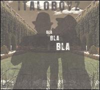 Bla Bla Bla von Italoboyz