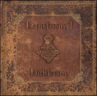 Transform I von Dubkasm