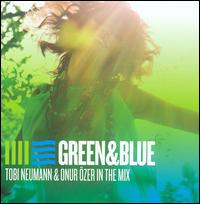 Green and Blue: Tobi Neumann and Onur Ozer in the Mix von Tobi Neumann
