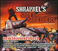 Shrapnel's Super Shredders: Neoclassical von Various Artists