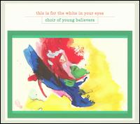 This Is for the White in Your Eyes/Burn the Flag von Choir of Young Believers