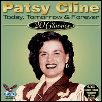 Today, Tomorrow and Forever [Gusto] von Patsy Cline