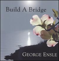 Build a Bridge von George Ensle