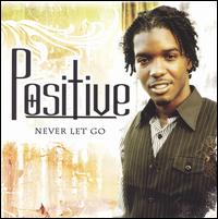 Never Let Go von Positive