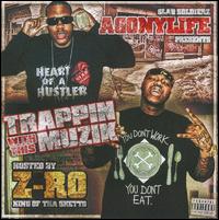 Trappin With This Muzik von Agony Life