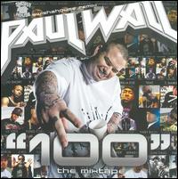 100: The Mixtape von Paul Wall