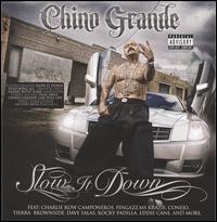 Slow It Down von Chino Grande