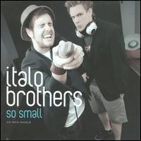 So Small von Italo Brothers